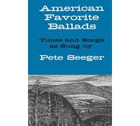 American Favorite Ballads - Tunes and Songs As Sung by Pete Seeger by Ethel Raim (2006-09-01)