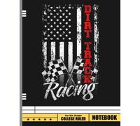 American Flag Dirt Track Racing Car Bike Driver Racer Notebook: Cars Composition Notebook for Kids, Boys, Girls, School, Students, Teens, Adults/ 120 Pages (Wide Ruled Composition Notebooks)