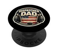 American Flag Dispatcher Dad 911 First Responder Father USA PopSockets Adhesive PopGrip