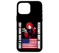 American Flag - Just a girl who like anime and america Case for iPhone 16 Pro Max