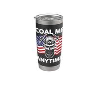 American Flag USA | Patriotic Coal Mining | Coal Me Anytime Stainless Steel Insulated Tumbler