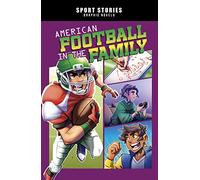 American Football in the Family (Sport Stories Graphic Novels)