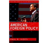 American Foreign Policy (War and Conflict in the Modern World)