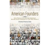 American Founders: How People of African Descent Established Freedom in the New World