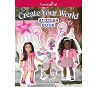 American Girl: Create Your World Sticker Book: American Girl Truly Me with 500+ stickers (American Girl(r) Activities)