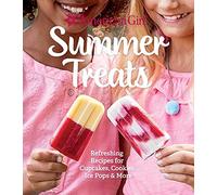 American Girl Summer Treats: Refreshing Recipes for Cakes, Cookies, Ice Pops and More