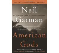 American Gods: The Tenth Anniversary Edition: A Novel