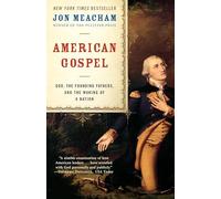 American Gospel: God, the Founding Fathers, and the Making of a Nation
