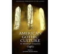American Gothic Culture: An Edinburgh Companion (Edinburgh East Asian Studies)