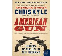 American Gun: A History of the U.S. in Ten Firearms (P.S.)