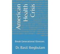 American Health Crisis: Break Generational Illnesses.
