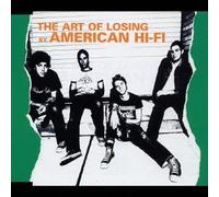 American Hi-Fi - Art of the Losing