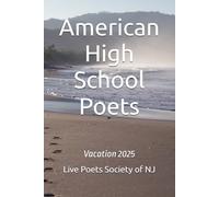American High School Poets: Vacation 2025 (American High School Poets 2024-2025)