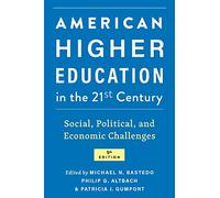 American Higher Education in the Twenty-First Century: Social, Political, and Economic Challenges