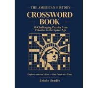 American History Crossword Puzzle Book for Adults: 50 Themed U.S. History original Puzzles - Presidents, the Civil War, Landmarks, Inventions & More | ... Key (Themed Crosswords for Curious Minds)