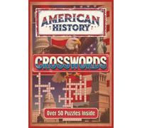 American History Crosswords: American History Crossword Puzzles: Crossword Puzzles with Easy to Read Print about American History, Inventions, Music, ... Gift for Vacations, Holidays and Free Times