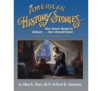 American History Stories You Never Read in School... but should have: Vol. 3: Our House Divided