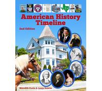 American History Timeline: Second Edition (HIstory & Geography Homeschool Curriculum)