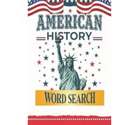 American History Word Search Puzzle Book Easy Read: Perfect For Adults, Seniors and Teens Learn All About History Unites States | Great Gift For Enthusiast USA | 6x9 inches | 110 Pages | 55 Puzzles