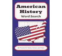 American History Word Search Puzzle Book: Word Searches with Easy to Read Print about American History, the United States of America and More | 6x9 ... | Great for Vacations, Holidays, and Relaxing