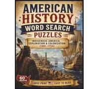 American History Word Search Puzzles: Indigenous America, Exploration & Colonization (1491-1754) (The Americana Series)