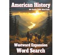 American History Word Search: Westward Expansion 80+ Puzzles 2400+ Word Finds