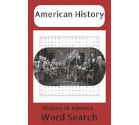 American History Word Search: Word Searches with Easy to Read Print about American History, Presidents, Events and More | 6 x 9 inches x 110 Pages | ... Gift for Vacations, Holidays and Free Time