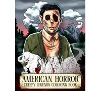 American Horror Coloring Book: Dark Nightmare Coloring Pages with Creepy American Folklore, Urban Legends, and Spooky Halloween Monsters for Adults and Kids