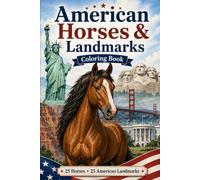 American Horses and Landmarks: Coloring Book