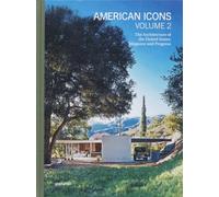 American Icons Vol. 2 - The Architecture of the United States: Elegance and Progress: Building the Nation: Transformations and Resilience