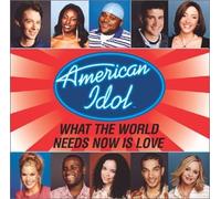 American Idol Top 10 - American Idol Finalist: What World Needs Now