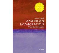 American Immigration: A Very Short Introduction (Very Short Introductions)