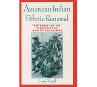 American Indian Ethnic Renewal: Red Power and the Resurgence of Identity and Culture