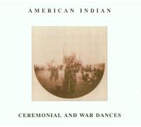 American Indian - Ethnische Musik - American Indian Ceremonial and War Dances