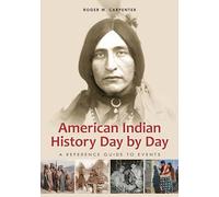American Indian History Day by Day: A Reference Guide to Events