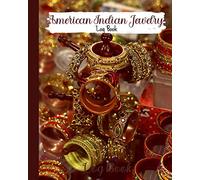 American Indian Jewelry Log Book: Cute and Convenient Log Book for Your Art Projects | Space for Picture of Final Artwork | Great Gift Idea for Jewelry Creation Patients