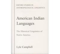 American Indian Languages: The Historical Linguistics of Native America: 4 (Oxford Studies in Anthropological Linguistics)