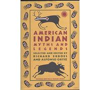 AMERICAN INDIAN MYTHS AND LEGE