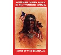 American Indian Policy in the Twentieth Century: Treaties, Agreements, and Conventions, 1775-1979