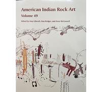 American Indian Rock Art - Volume 49