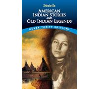 American Indian Stories and Old Indian Legends (Thrift Editions)