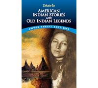 American Indian Stories and Old Indian Legends (Thrift Editions)
