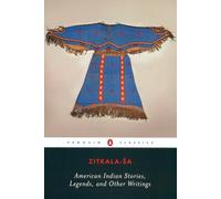 American Indian Stories, Legends, and Other Writings (Penguin Classics)