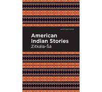 American Indian Stories (Mint Editions (Native Stories, Indigenous Voices))