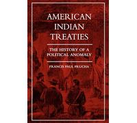 American Indian Treaties: The History of a Political Anomaly