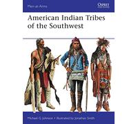 American Indian Tribes of the Southwest: 488 (Men-at-Arms)