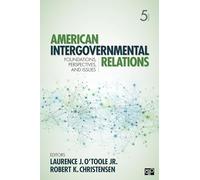 American Intergovernmental Relations: Foundations, Perspectives, and Issues