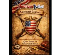 American Isekai: Adventurer Logbook: Quest Tracker for Reincarnated Heroes