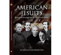 American Jesuits: A History of Jesuitism in the United States [DVD-AUDIO]