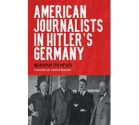 American Journalists in Hitler's Germany